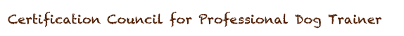 Certification Council for Professional Dog Trainer